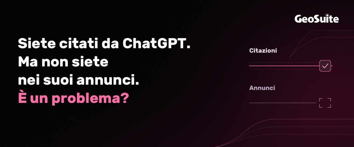 Siete citati da ChatGPT. Ma non siete nei suoi annunci. È un problema?