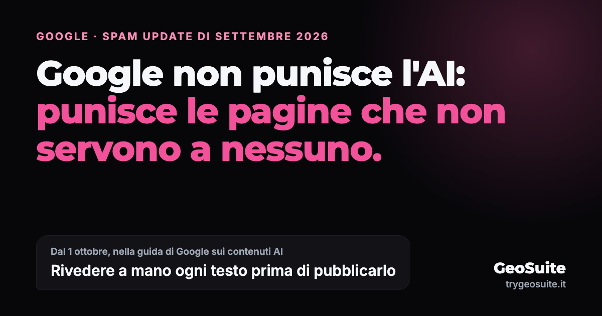Google non punisce i testi scritti con l'AI. Punisce le pagine che non servono a nessuno